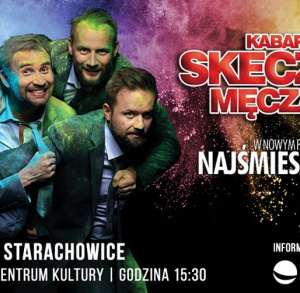 Kabaret Skeczów Męczących - "Najśmieszniejszy" w Starachowicach