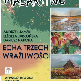 Wernisaż wystawy "Echa Trzech Wrażliwości"