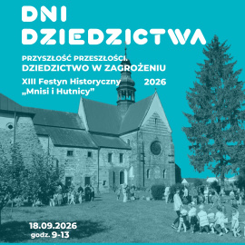 Festyny historyczne "Od Prasłowian do Polaków" oraz "Mnisi i Hutnicy"