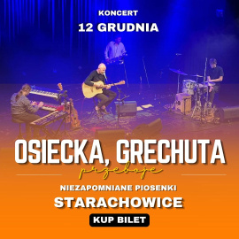 Osiecka, Grechuta - niezapomniane piosenki w Starachowicach